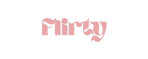 Flirty